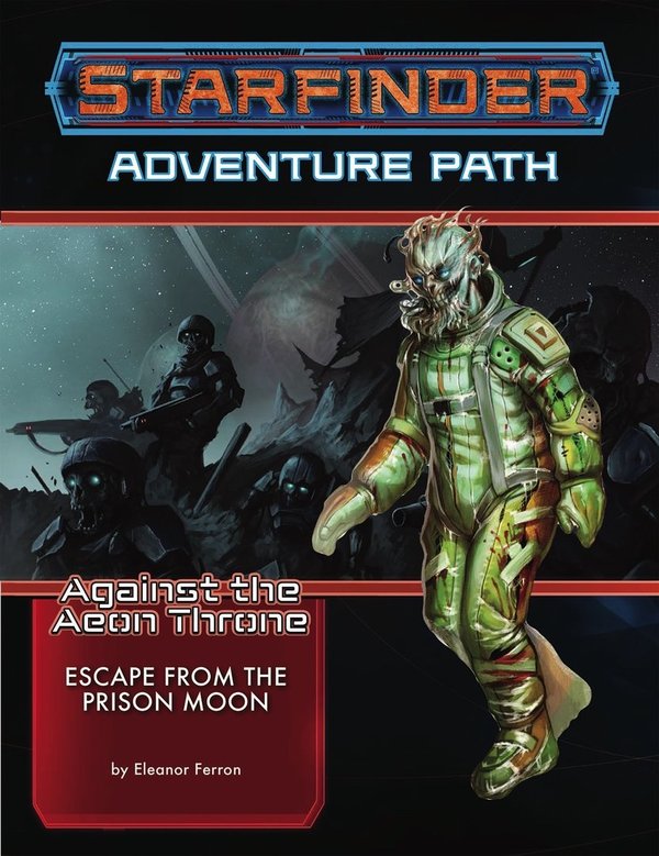 Starfinder Adventure Path #8: Escape from the Prison Moon
